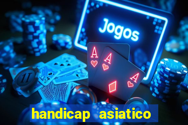 handicap asiatico 0.0 -0.5